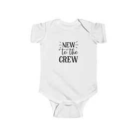 Infant Fine Jersey Onesie: New to the crew onesie