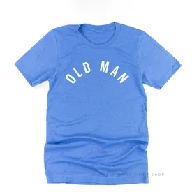 OLD MAN - Unisex Tee